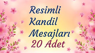 Kandil Mesajları Resimli 20 Adet [upl. by Aimekahs515]