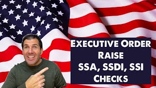 Executive Order  Social Security SSDI SSI Raise to Checks in 2024 [upl. by Nadia]