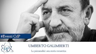 La psicoanalisi una storia romantica  Conferenza di Umberto Galimberti  INTEGRALE [upl. by Fugate]