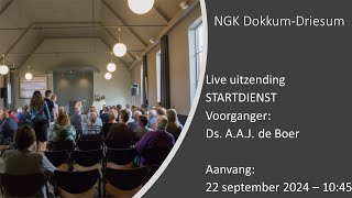 Live uitzending kerkdienst Startzondag 22092024  NGK Dokkum  Driesum [upl. by Anyel263]