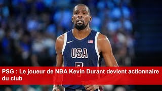 PSG  Le joueur de NBA Kevin Durant devient actionnaire du club [upl. by Narcis]