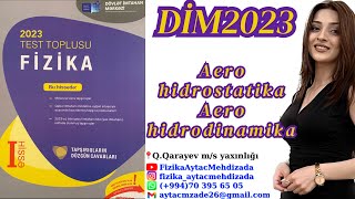 AerohidrostatikaAerohidrodinamikaTəzyiq Paskal qanunu DİM 2023 FİZİKA Test toplusu [upl. by Chapell615]