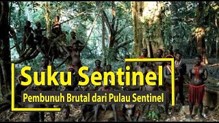 Pulau Sentinel Utara Tempat Suku Sentinel Pembunuh Yang Terasing Ribuan Tahun [upl. by Carine]