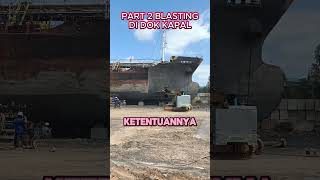 SEPIL BLASTING TENGKER pembuatankapal industrimaritim welding welder civilengineering [upl. by Edny]