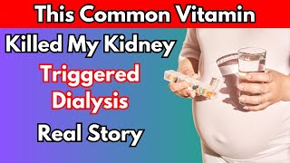 Woman Destroyed Her Kidneys in 2 months By Taking Common Vitamin [upl. by Breskin]