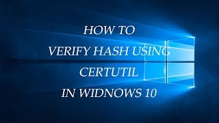 Windows 10  How to Verify Hash MD5 SHA256 Using CertUtil in Windows 10 [upl. by Dlorej]