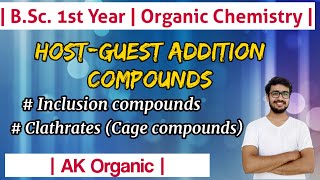 Inclusion compounds amp Clathrates Cage compounds  BSc 1st Year Chemistry  AK Organic  in Hindi [upl. by Eeslehc990]