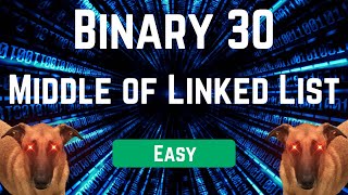 Binary 30 Day 2  Middle Node of Linked List [upl. by Gudrun200]