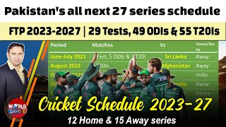 Pakistans all next 27 series schedule FTP from 20232027  29 Tests 49 ODIs and 55 T20Is [upl. by Anerb269]