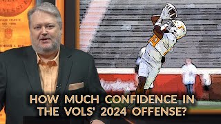 How Much Confidence in the Vols 2024 Offense [upl. by Yeldarb]