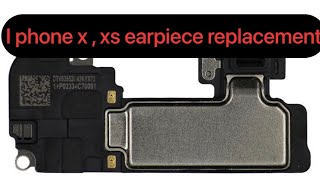 I Phone X Earpiece Replacement  iphone x earpiece change not working  iphone x earpiece not work [upl. by Nivlad]