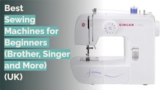 🌵 10 Best Sewing Machines for Beginners Brother Singer and More [upl. by Odnalor778]