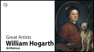 William Hogarth  Great Artists  Video by Mubarak Atmata  ArtNature [upl. by Adrian]