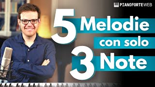 5 Melodie al Pianoforte con solo 3 Note 🎹 [upl. by Arlon579]