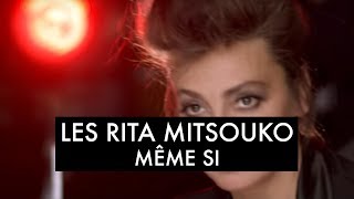 Les Rita Mitsouko  Même si Clip Officiel [upl. by Atiuqcir]