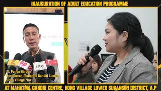 Inauguration of Adult Education Programme at Mahatma Gandhi Center Hong Village [upl. by Dee Dee974]