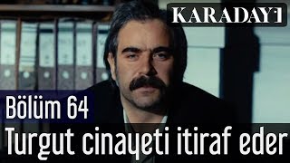 Karadayı 64Bölüm  Turgut Süleyman Savcı cinayetini itiraf eder [upl. by Hennebery]