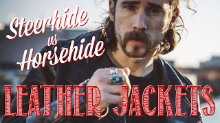 CowhideSteerhide vs Horsehide Leather Jackets [upl. by Samid359]