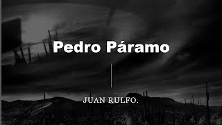 Pedro Páramo  Juan Rulfo Audiolibro completo [upl. by Medlin]