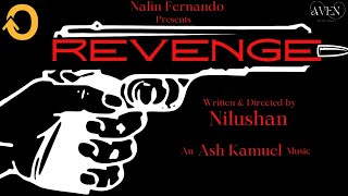 Revenge  Ishan Danushka  Nilushan  Ash Kemuel [upl. by Heim450]