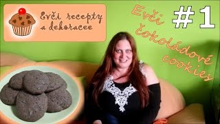 Recept na COOKIES  čokoládové   Evči recepty a dekoracee 1 [upl. by Gadmann]