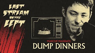 Last Stream on The Left  February 6th 2024  Dump Dinners [upl. by Rafaello]