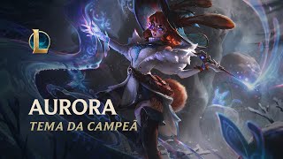 Tema da Campeã Aurora  League of Legends [upl. by Hajar]