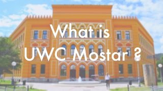 What is UWC Mostar [upl. by Yengac]