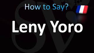 How to Pronounce Leny Yoro CORRECTLY [upl. by Enyrhtac]