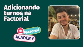 Aprenda a configurar turnos de trabalho dentro da Factorial  Factorial Academy 📚 [upl. by Zinck]