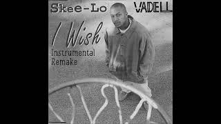 SkeeLo  I Wish Instrumental Remake Prod Vadell Gabriel [upl. by Thgiwed]