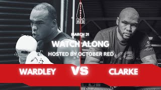 WARDLEY VS CLARKE LIVE WATCH ALONG HOSTED BY OCTOBER RED [upl. by Eirojram]