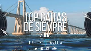 2020 Top Gaitas Zulianas  Las De Siempre  DjFelixAvila [upl. by Ahsatel]