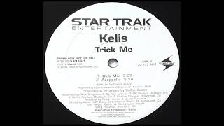 Kelis  Trick Me Acapella [upl. by Yesnil672]