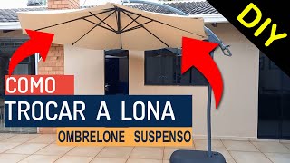 COMO TROCAR A LONA do GUARDASOL  OMBRELONE SUSPENSO  3M  8 VARETAS  FAÇA VOCÊ MESMO  DIY [upl. by Aspa]