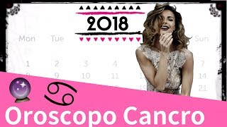 Oroscopo Cancro 2018 [upl. by Rowe]