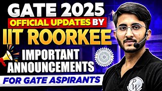 GATE 2025  IIT Roorkee Important Announcements for GATE Aspirants  GATE 2025 Important Dates 📅 [upl. by Rehpotsrhc]