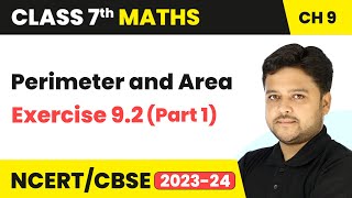 Perimeter and Area  Exercise 92 Part 1  Class 7 Mathematics Chapter 9  CBSE [upl. by Candi]