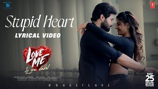 Lyrical Video Stupid Heart  Love Me  AshishVaishnavi C  MM Keeravani  Sai Shreya  Chandrabose [upl. by Aniratac]