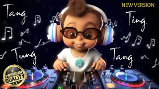 DJ TANG TING TUNG  NEW VERSION REMIX [upl. by Dohsar]