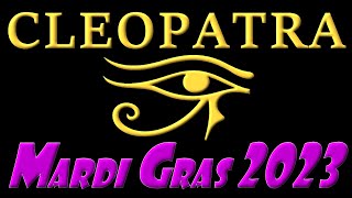 Mardi Gras 2023 The Krewe of Cleopatra parade [upl. by Varin434]