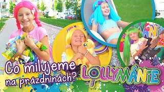 10 věcí které milujeme na prázdninách😍 │ LOLLYMÁNIE [upl. by Hbahsur]