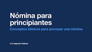 1 Introducción curso de nómina para principiantes [upl. by Gnuoy]