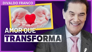 O Poder do Amor Reflexões de Divaldo Franco Palestra Espírita [upl. by Adyl490]