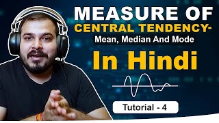 Tutorial 4 Measure Of Central Tendency Mean Median And Mode In Hindi [upl. by Mundy]