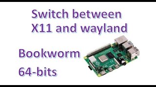 Raspberry BookWorm  How to switch between X11 and Wayland [upl. by Otrepur366]