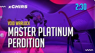 PERDITION Void Warlock  MASTER PLATINUM  230 [upl. by Dloniger]