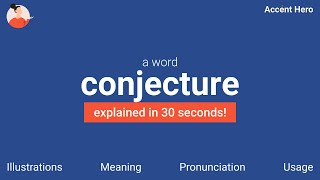 CONJECTURE  Meaning and Pronunciation [upl. by Nnainot]