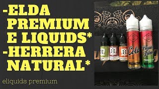 Elda premium eliquids y Herrera Natural en Español liquidines 2018 [upl. by Pease]