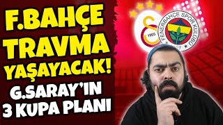 GALATASARAYIN 3 KUPA PLANI FENERBAHÇE TRAVMA YAŞAR MI [upl. by Neelie]